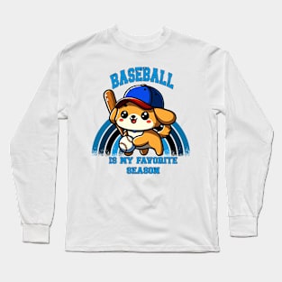 Baseball Is My Favorite Season Puppy Long Sleeve T-Shirt